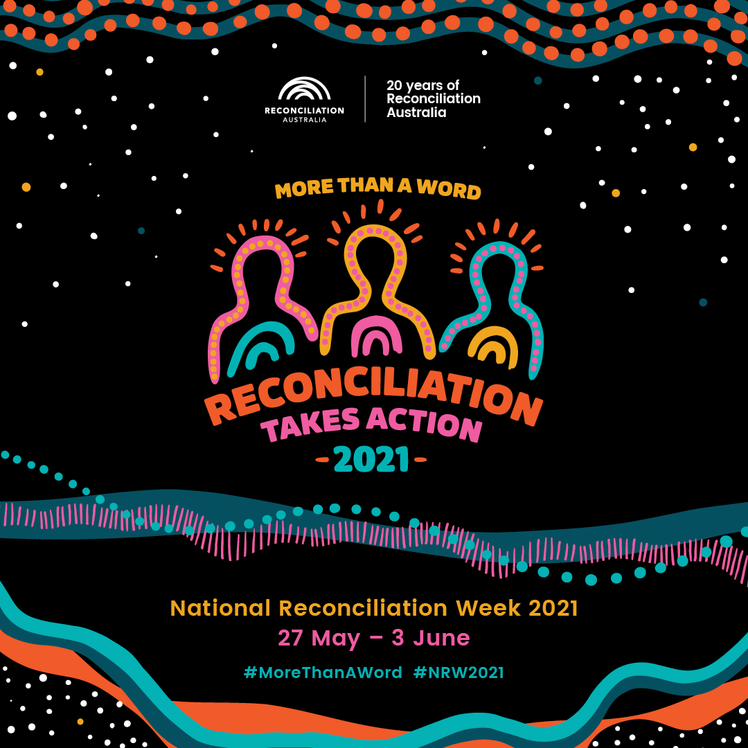 Celebrating Reconciliation Week 2021
