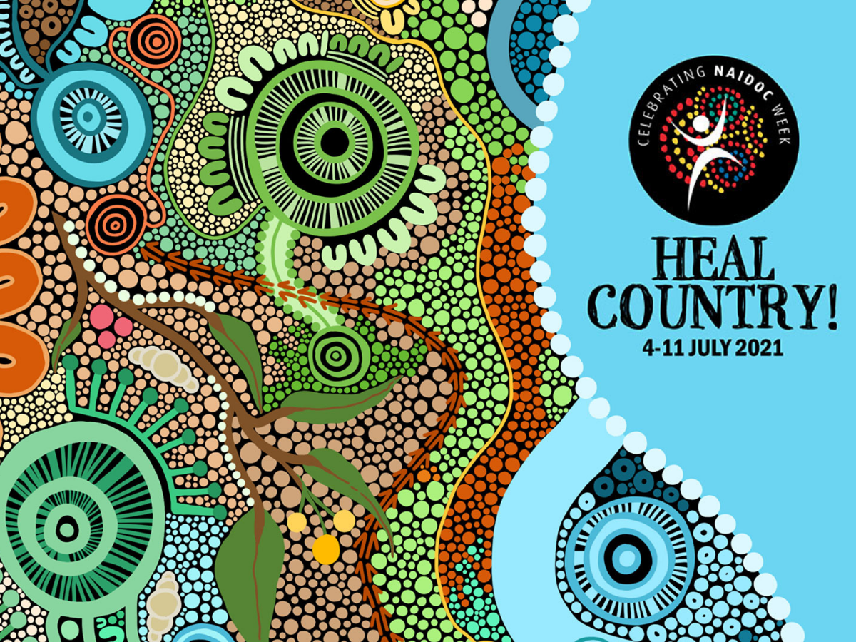 NAIDOC Week 2021: Heal Country